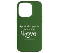 Carcasa para iPhone 14 Pro Let All That You Do Be Done In Love 1 Corinthians 16:14