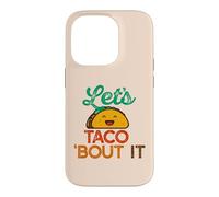 Carcasa para iPhone 14 Pro Let's Taco 'Bout IT Divertido Juego de Palabras Talk Tacos Meme