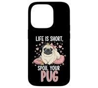Carcasa para iPhone 14 Pro Life Is Short Spoil Your Pug Cute Dog Mom Princess Crown