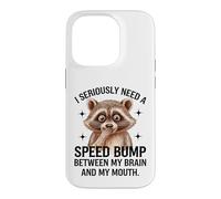Carcasa para iPhone 14 Pro Mapache Cerebro Boca Velocidad Bump Dicho Divertido