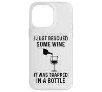 Carcasa para iPhone 14 Pro MAX Acabo de rescatar un Poco de Vino, Estaba Atrapado en una Botella Divertido