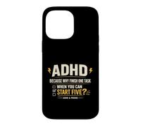 Carcasa para iPhone 14 Pro MAX ADHD Because Why Finish One Task When You Can Start Five