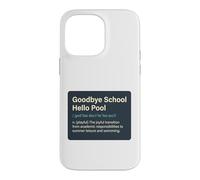 Carcasa para iPhone 14 Pro MAX Adiós Escuela Hola Piscina | Summer Pool Day