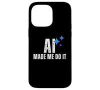 Carcasa para iPhone 14 Pro MAX AI Made Me Do It Tech Humor Lógica Fallada Diseño Gráfico
