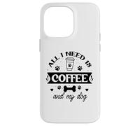 Carcasa para iPhone 14 Pro MAX All That I Need is Coffee and My Dog Cup Dog Mom Paw Print