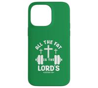 Carcasa para iPhone 14 Pro MAX All The Fat Is The Lord's Funny Christian Gym Lover Mancuerna
