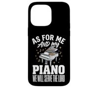 Carcasa para iPhone 14 Pro MAX As For Me and My Piano We Will Serve The Lord