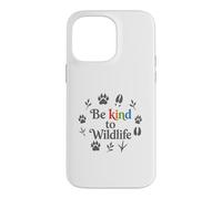 Carcasa para iPhone 14 Pro MAX Be Kind To Wildlife Animal Lover Nature Lover Cute Be Kind