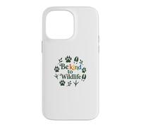 Carcasa para iPhone 14 Pro MAX Be Kind To Wildlife Nature Animal Lover