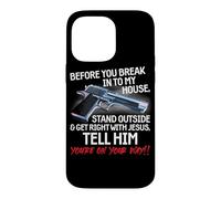 Carcasa para iPhone 14 Pro MAX Before You Break Into My House Stand Outside - 2nd Amendment