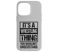 Carcasa para iPhone 14 Pro MAX Black: A Wrestling Thing You Wouldn't Understand Fan/Fighter