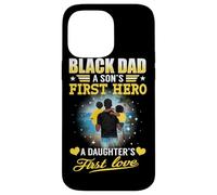 Carcasa para iPhone 14 Pro MAX Black Dad A Son's First Hero A Daughter's First Love Fathers