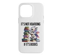 Carcasa para iPhone 14 Pro MAX Book Dragon It's Not Hoarding if It's Books Sign Bookish