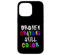 Carcasa para iPhone 14 Pro MAX Broken Crayons Still Color Mental Health Awareness