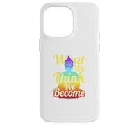 Carcasa para iPhone 14 Pro MAX Buda Mindfulness Zen Lo Que pensamos Nos convertimos Frase
