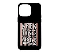 Carcasa para iPhone 14 Pro MAX Busque esas Cosas Que están Arriba, versículo bíblico de la KJV
