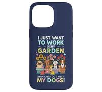 Carcasa para iPhone 14 Pro MAX Camiseta con Texto en inglés I Just Want to Work in My Garden para Salir con Perros