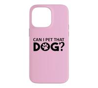 Carcasa para iPhone 14 Pro MAX Can I Pet That Dog Mom Funny Dog Paw Print Pet Dogs Be Happy