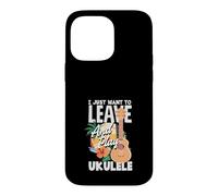 Carcasa para iPhone 14 Pro MAX Cita Divertida de músico I Just Want To Leave and Play Ukelele