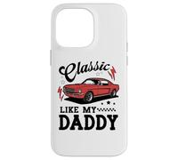 Carcasa para iPhone 14 Pro MAX Classic Like My Daddy Retro Car Meme Design