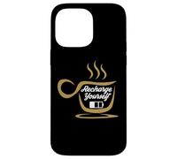 Carcasa para iPhone 14 Pro MAX Coffee Recharge Yourself Funny Cafeine Baristas Coffee Lover