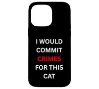 Carcasa para iPhone 14 Pro MAX Cometería crímenes por Este Humor Amante de los Gatos