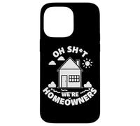 Carcasa para iPhone 14 Pro MAX Cotización de Compra de casa Divertida para el Nuevo hogar Oh Shit We're Homeowners