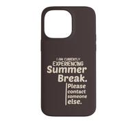 Carcasa para iPhone 14 Pro MAX Currently Experiencing Summer Break Contact Someone Else