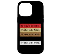Carcasa para iPhone 14 Pro MAX Dad Joke, It's Ok to be Latino, Native, Asian etc...