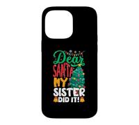 Carcasa para iPhone 14 Pro MAX Dear Santa My Sister Did It Funny Christmas Boys Kids