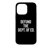 Carcasa para iPhone 14 Pro MAX Defund The Department of Education Politics