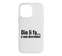 Carcasa para iPhone 14 Pro MAX DIO li FA e Non dovrebbe Cita irónica Minimalista