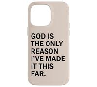 Carcasa para iPhone 14 Pro MAX Dios es la razón por la Que he Llegado Tan lejos
