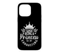 Carcasa para iPhone 14 Pro MAX Dios, ser una Princesa es Tan agotadora Fatiga Real