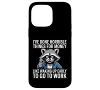 Carcasa para iPhone 14 Pro MAX Divertido Dicho Mapache Cosas Horribles Dinero Trabajo