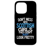 Carcasa para iPhone 14 Pro MAX Dont Mess with Pretty Scottish Girls Funny Scotland Cita