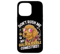 Carcasa para iPhone 14 Pro MAX Don't Rush Me My Golden Poodle Comes First
