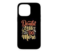 Carcasa para iPhone 14 Pro MAX Doubt Less do More Inspirational Motivation Typography