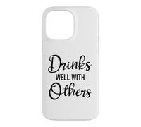 Carcasa para iPhone 14 Pro MAX Drinks Well with Others Womens Funny Drinking Friends Drunk