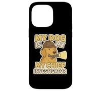 Carcasa para iPhone 14 Pro MAX El Perro es mi investigador Jefe Detective de Mascotas Dueño de Perros