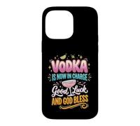 Carcasa para iPhone 14 Pro MAX El Vodka Ahora está a Cargo Buena Suerte y Que Dios los Bendiga