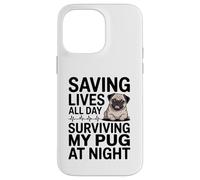 Carcasa para iPhone 14 Pro MAX Enfermera Divertida salvando Vidas Todo el día sobreviviendo a mi Pug por la Noche