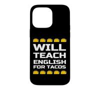 Carcasa para iPhone 14 Pro MAX Enseñará inglés para Tacos, Divertida Cita de Profesor de inglés