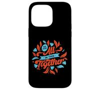 Carcasa para iPhone 14 Pro MAX Estamos Todos Juntos en Esto: Diseña una Unidad inspiradora