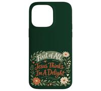 Carcasa para iPhone 14 Pro MAX First of All Jesus Thinks I'm A Delight Christian Floral