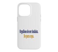 Carcasa para iPhone 14 Pro MAX Frase Orgullo Andaluz Identidad Cultural Española