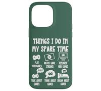 Carcasa para iPhone 14 Pro MAX Funny Gamer Videogame Things I Do in my Spare Time, Gaming