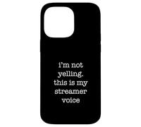 Carcasa para iPhone 14 Pro MAX Funny Streamer for Gamer Influencers Ironic I'm Not Yelling