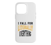 Carcasa para iPhone 14 Pro MAX Gracioso Clumsy Me enamoro Literalmente de Todo
