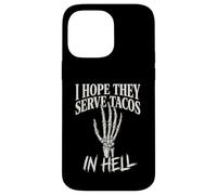 Carcasa para iPhone 14 Pro MAX Gráfico Divertido de Mano de Esqueleto con Texto en inglés I Hope They Serve Tacos In Hell